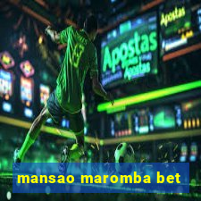 mansao maromba bet